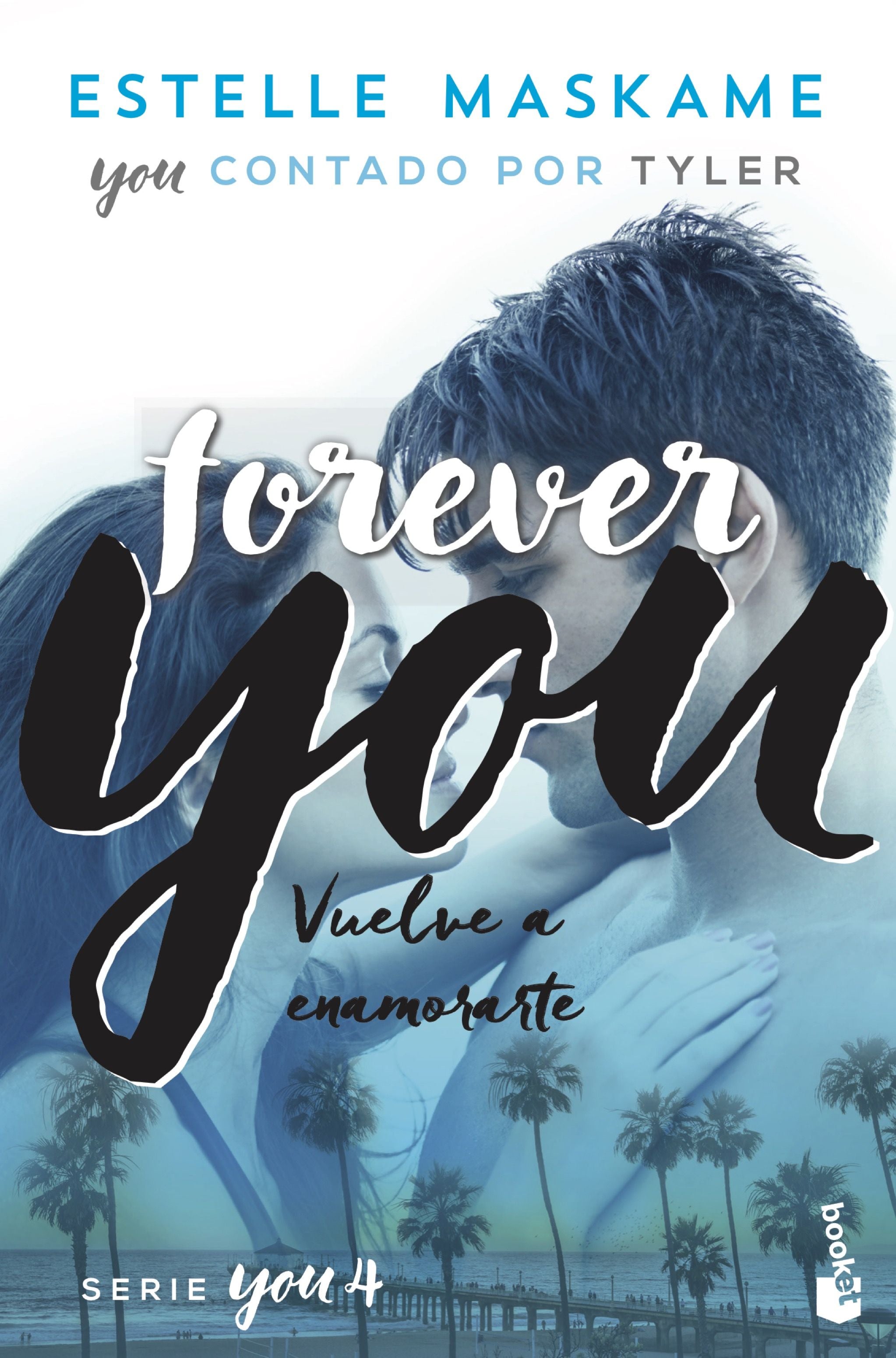 You 4. Forever you: Serie You 4. Estelle Maskame (Booket) 9788408230519