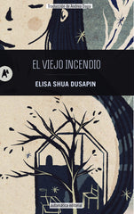 El viejo incendio (Automática Editorial) 9788410141001