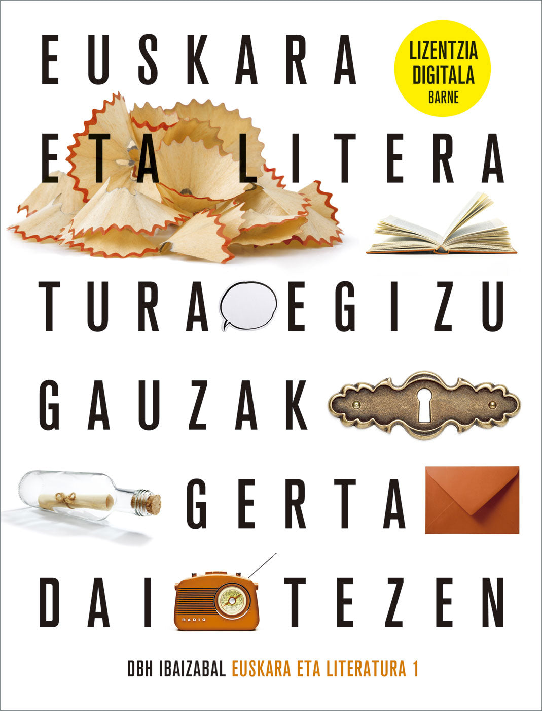 Euskara eta Literatura Dbh 1 (lizentziarekin). Batzuk (Editorial Ibaizabal) 9788413701646