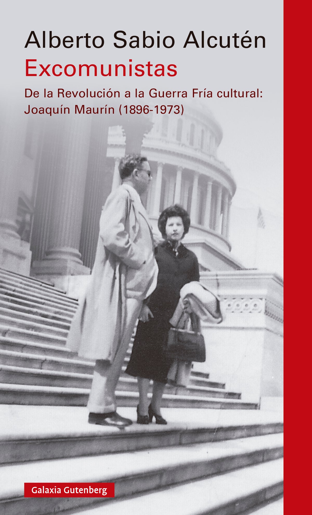 Excomunistas: De la Revolución a la Guerra Fría cultural: Joaquín Maurín (1896-1973) (Galaxia Gutenberg, S.L.) 9788410107847 Imagen principal del producto