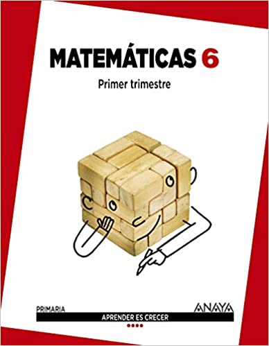 ► Matemáticas 6. (Aprender es crecer) - 9788467880786 (Español) Tapa blanda – 11 agosto 2015 Imagen principal del producto