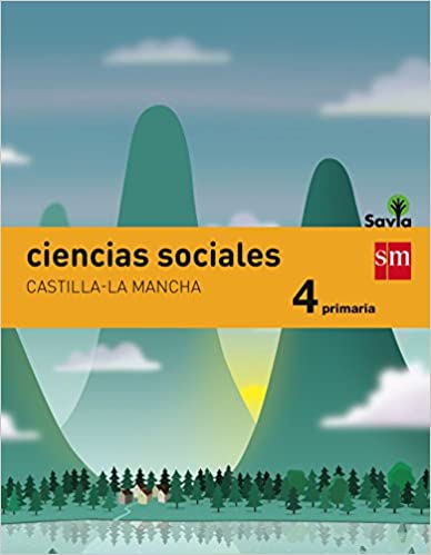► CIENCIAS SOCIALES 4º EDUCACIÓN PRIMARIA INTEGRADO SAVIA CASTILLA LA MANCHA ED 2015 - 9788467575538