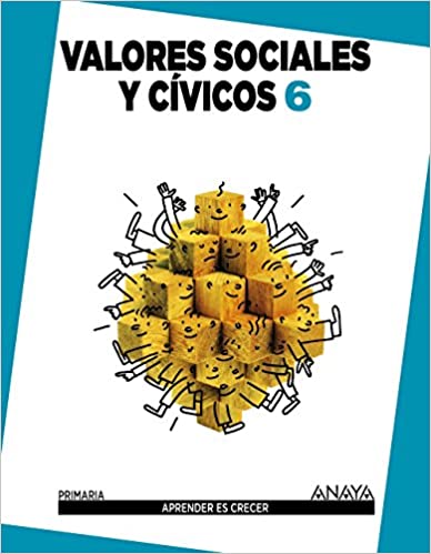 ► Valores Sociales y Cívicos 6. (Aprender es crecer) - 9788467881547 (Español) Tapa blanda – 27 abril 2015 Imagen principal del producto