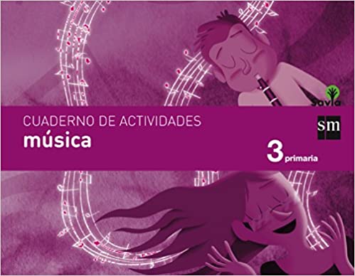 ► 3º Primaria - Cuaderno de música. Savia - 9788467570106