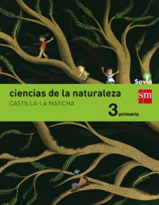 ► CIENCIAS DE LA NATURALEZA 3º EDUCACIÓN PRIMARIA INTEGRADO SAVIA E D 2015 CASTILLA LA MANCHA - 9788467577402 Imagen principal del producto