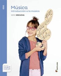 ✅ 1º ESO MÚSICA. INTRODUCCIÓN A LA MÚSICA (LIBRO + CD). SERIE ESCUCHA. Proyecto Saber Hacer - 9788468010847 Imagen principal del producto