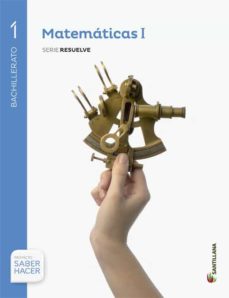✅ MATEMATICAS CCNN 1º BACHILLERATO SERIE RESUELVE SABER HACER ED. 2015 - 9788468033082 Imagen principal del producto